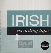 Irish Recording Tape - Agent Side Grinder