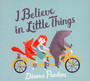 I Believe In Little Things - Diana Panton