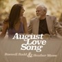 August Love Song - Roswell Budd / Heather Mas