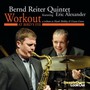 Workout At Bird's Eye - Bernd Reiter  -Quintet-