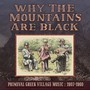 Why The Mountains Are Black - Primeval Greek - Why The Mountains Are Black - Primeval Greek