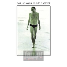Slow Dancer - Boz Scaggs