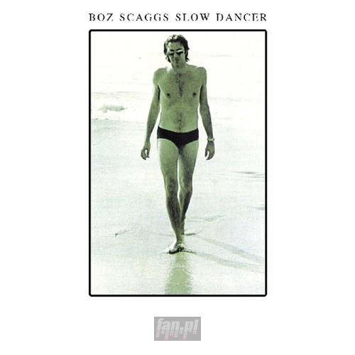 Slow Dancer - Boz Scaggs