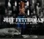 Bottle Full Of Blues - Jeff Fetterman