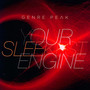 Your Sleekest Engine - Genre Peak