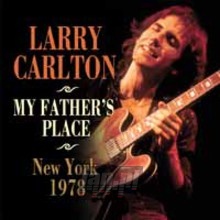 My Father's Place, New York 1978 - Larry Carlton
