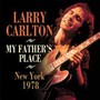 My Father's Place, New York 1978 - Larry Carlton