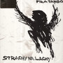 Pia Tango - Strachy Na Lachy