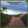 Pond Scum - Bonnie Prince Billy