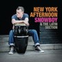 New York Afternoon - Snowboy & Latin Section