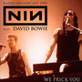 We Prick You - Nine Inch Nails / David Bowie