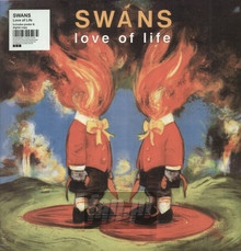 Love Of Life - Swans