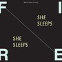 She Sleeps She Sleeps - Fire