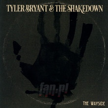 Wayside - Tyler Bryant  & The Shake