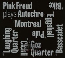 Pink Freud Plays Autechre - Pink Freud