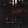 Plans - Death Cab For Cutie