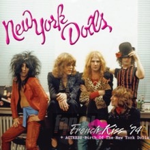 French Kiss '74 + Actress - Birth Of The New York - New York Dolls - powiększ French Kiss '74 + Actress - Birth Of The New York - New York Dolls