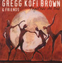 Together As One - Gregg Kofi Brown  & Friends