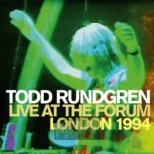Live At The Forum ~ London 1994: - Todd Rundgren