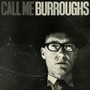 Call Me Burroughs - William Burroughs