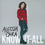 Know It All - Alessia Cara