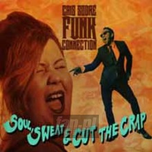 Soul, Sweat & Cut The Crap - Cais Sodre Funk Connection