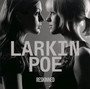 Reskinned - Larkin Poe