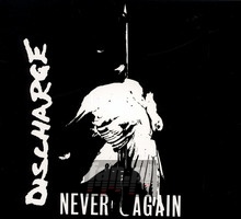 Never Again - Discharge - bigger Never Again - Discharge