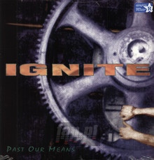 Past Our Means - Ignite