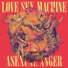 Asexual Anger - Love Sex Machine