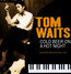 Cold Beer On A Hot Night - Tom Waits