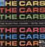 Elektra Years 1978-1987 - The Cars