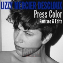 Press Color Remixes & Edits - Lizzy Mercier Descloux 