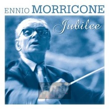 The Ennio Morricone Jubilee - Ennio Morricone