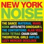 New York Noise - Dance Music From The Underground 1977-1982 - V/A
