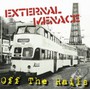 Off The Rails - External Menace