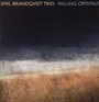 Falling Crystals - Emil Brandqvist Trio 