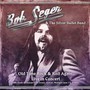 Old Time Orck & Roll Agai - Bob Seger  & Silver Bulle