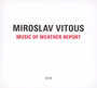 Music Of Weather Report - Miroslav Vitous