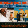 Good High / Brick: Deluxe 2CD Edition - Brick