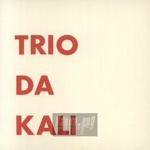 Trio Da Kali - Trio Da Kali