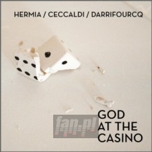 God At The Casino - Hermia / Ceccaldi / Darrifour