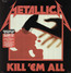 Kill'em All - Metallica