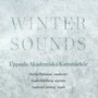 Winter Sounds - Uppsala Akademiska Kammarkor