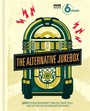 500 Extraordinary Tracks That Tell A Story Of Alte - Alternative Jukebox