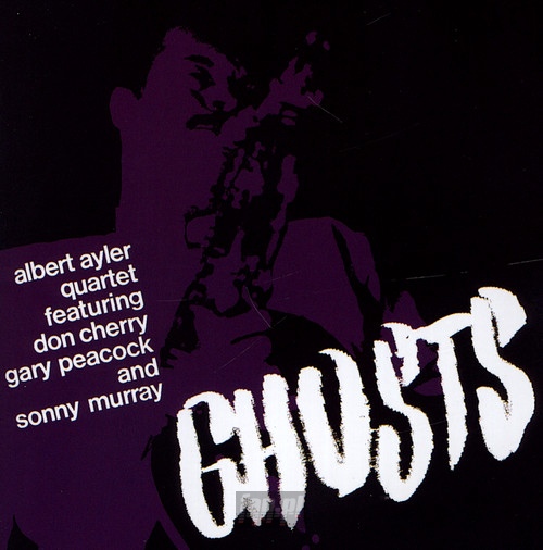 Ghosts - Albert Ayler