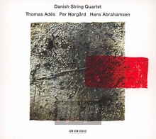 Ades, Norgard, Abrahamsen - Danish String Quartet