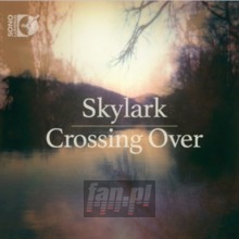 Crossing Over - Skylark