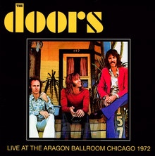 Live At The Aragon Ballroom Chicago 1972 - The Doors