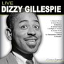 Dizzy Gillespie Live - Dizzy Gillespie